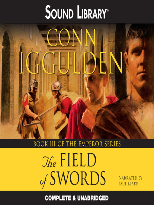Title details for The Field of Swords by Conn Iggulden - Available